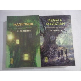 MAGICIENII / REGELE MAGICIAN - LEV GROSSMAN ( 2 volume)